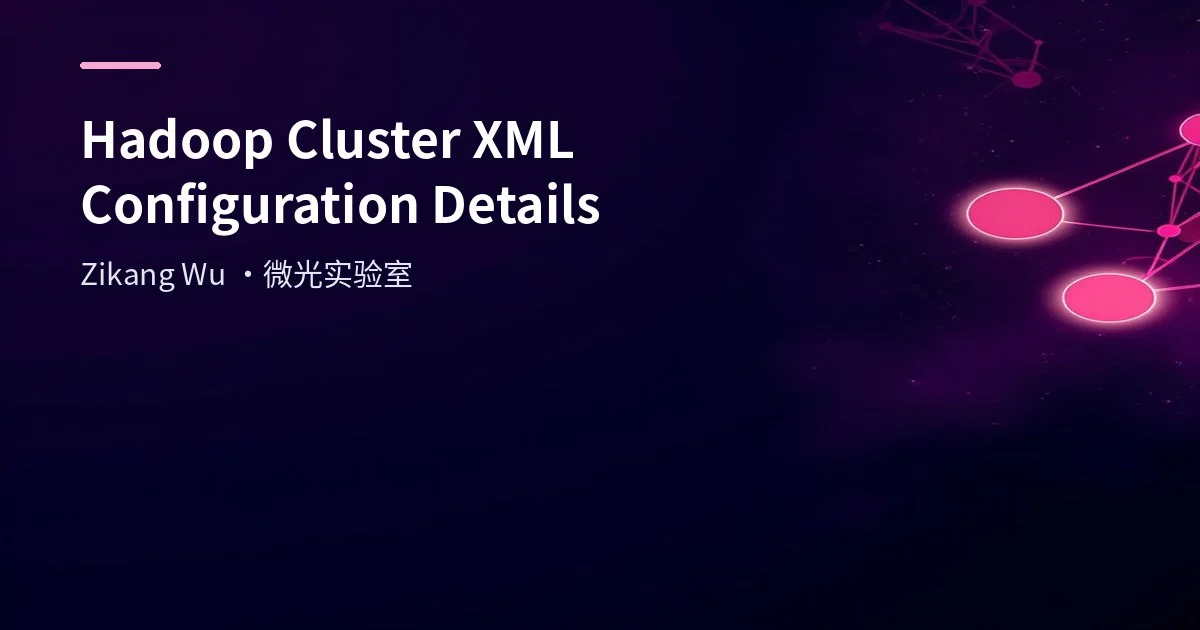 Hadoop Cluster XML Configuration Details