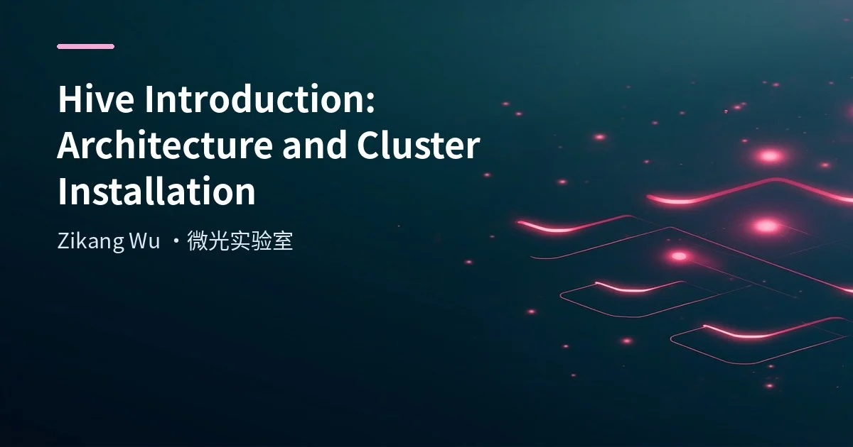 Hive Introduction: Architecture and Cluster Installation