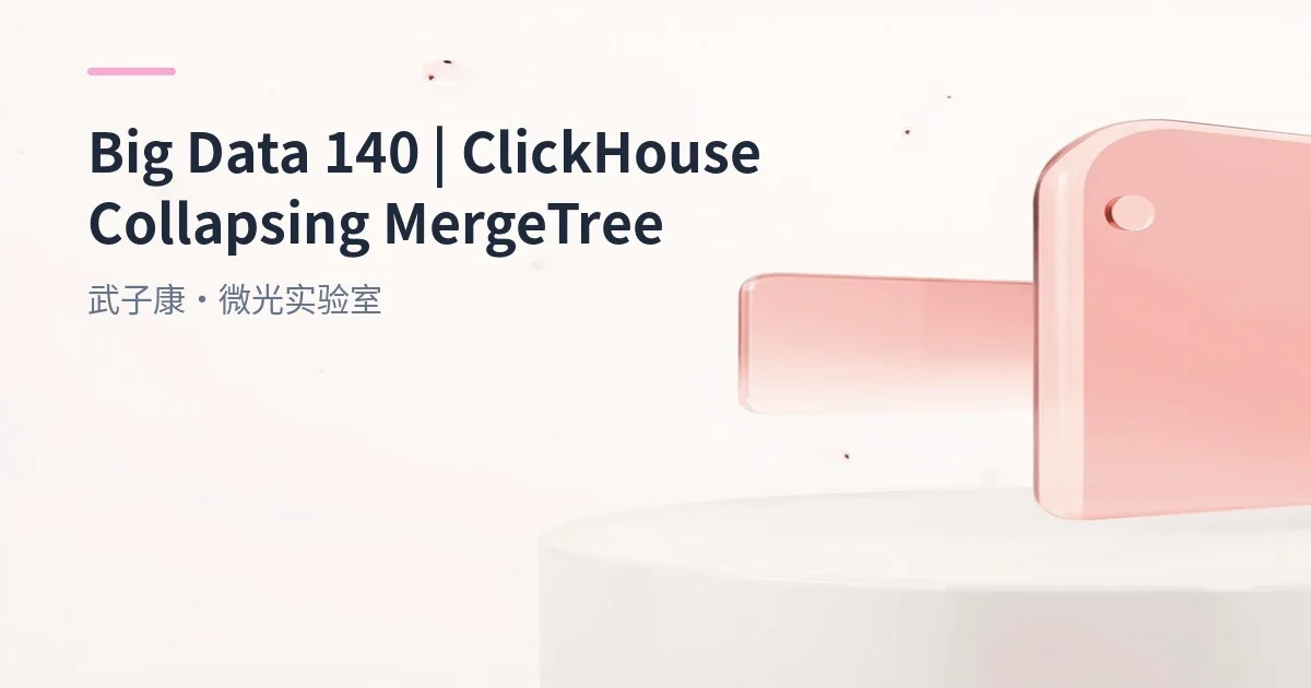 Big Data 140 - ClickHouse CollapsingMergeTree & External Data Sources