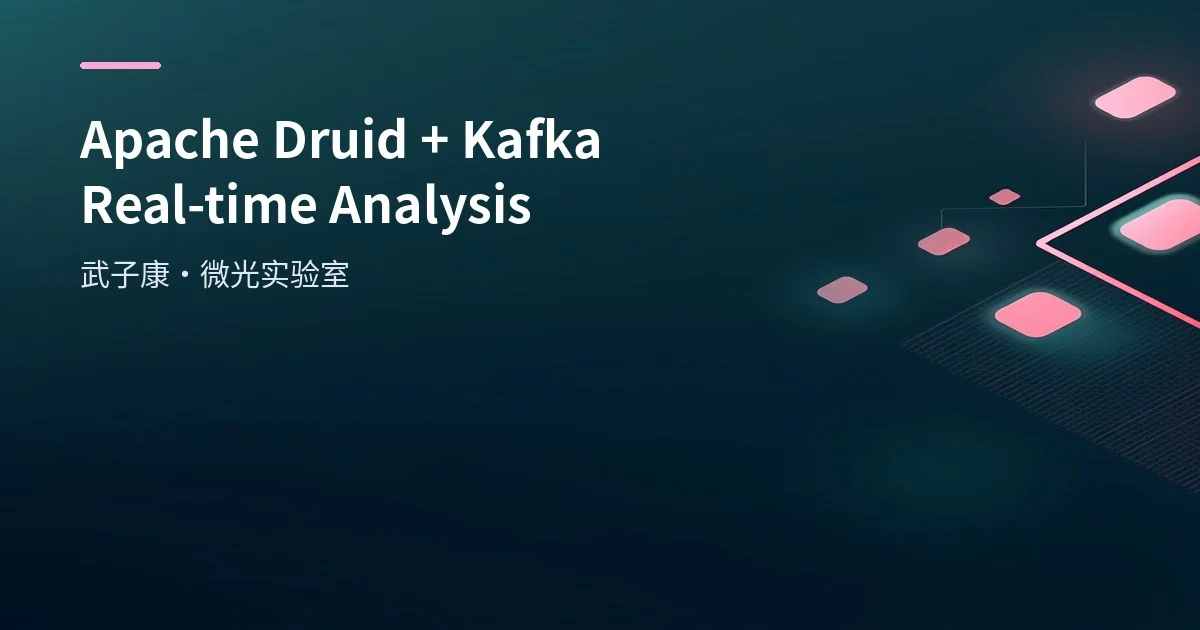 Big Data 156 - Apache Druid + Kafka Real-time Analysis: JSON Flattening, Ingestion & SQL Metrics