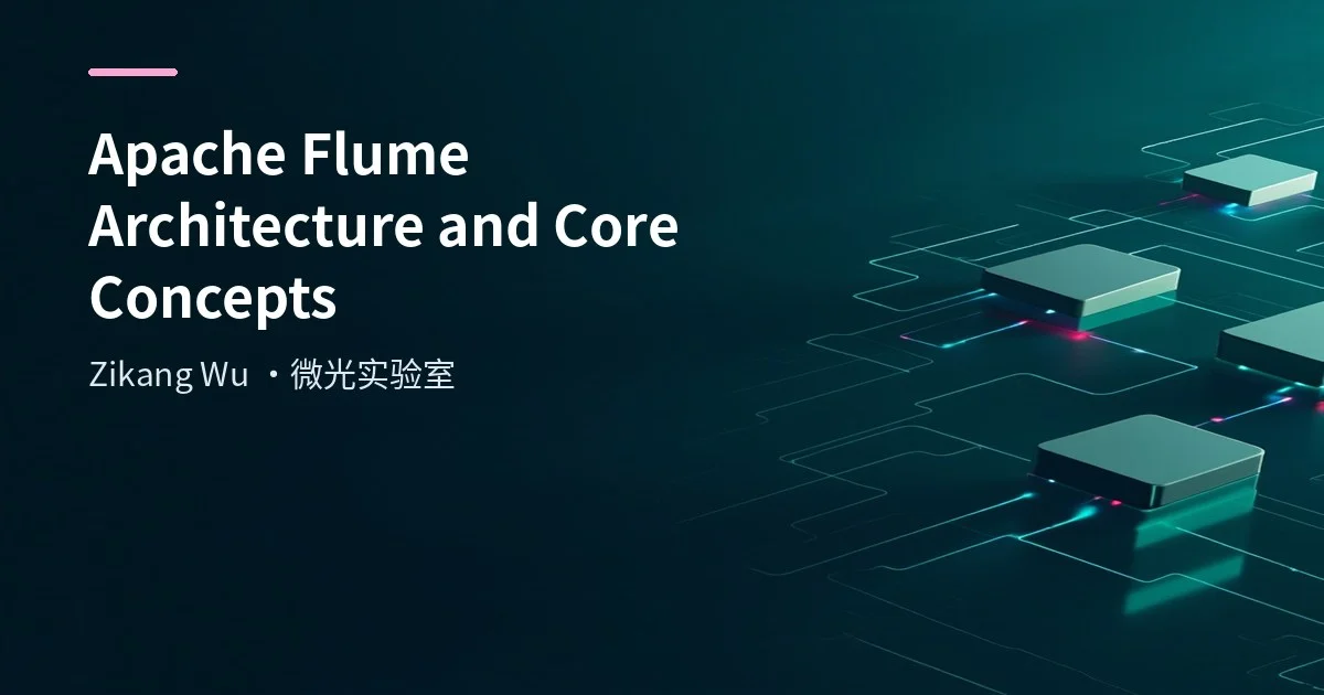 Apache Flume Architecture and Core Concepts