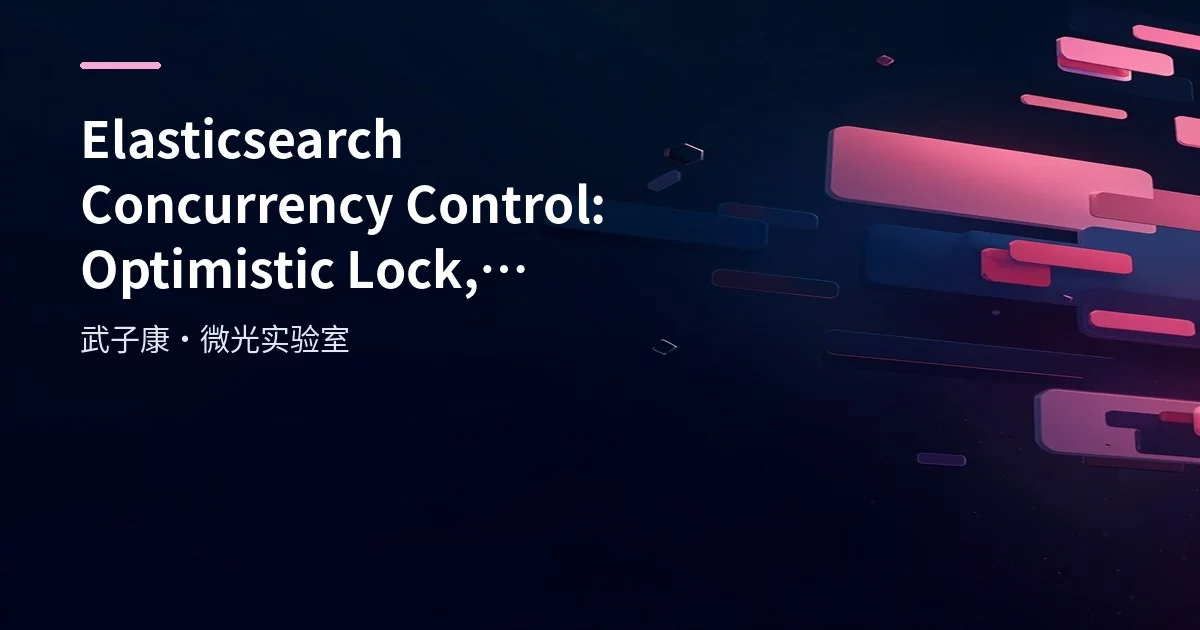 Big Data 183 - Elasticsearch Concurrency Conflicts & Optimistic Lock