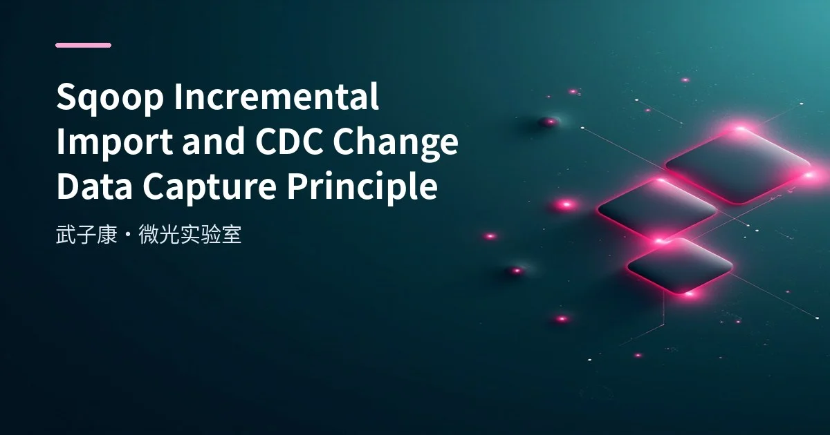 Sqoop Incremental Import and CDC Change Data Capture Principles
