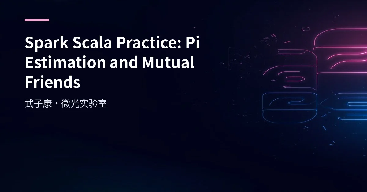 Spark Scala Practice: Pi Estimation & Mutual Friends