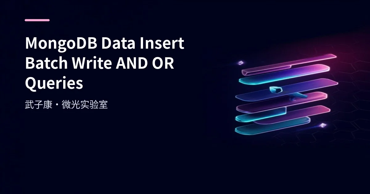 MongoDB Data Insert, Batch Write and Logical Queries with AND/OR
