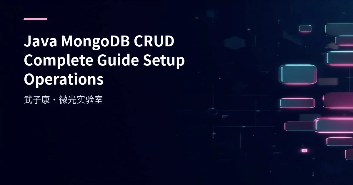 Java MongoDB CRUD: Complete Guide from Setup to Operations