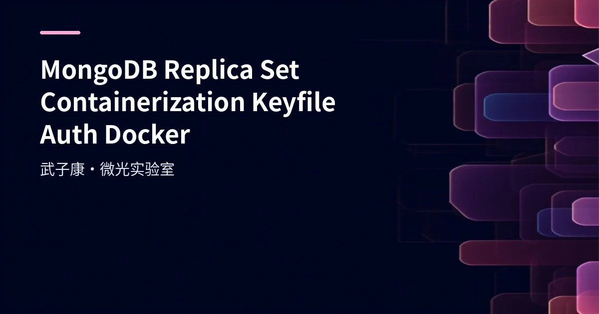 MongoDB Replica Set Containerization: Keyfile and Auth Quick Start