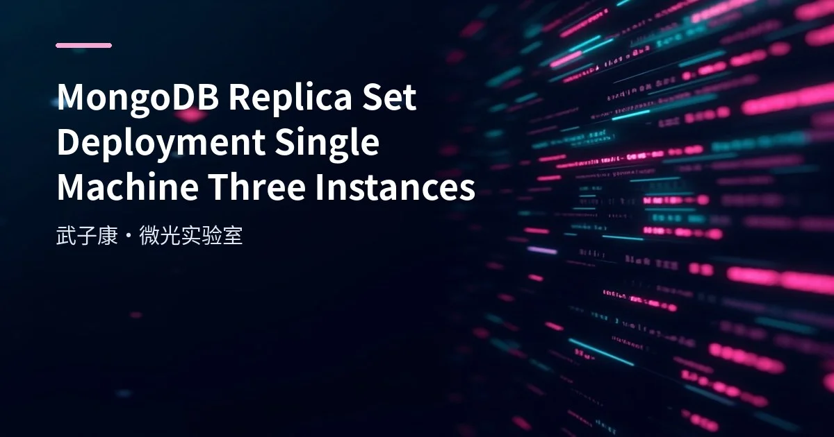 MongoDB Replica Set Deployment: Single Machine, Three Instances