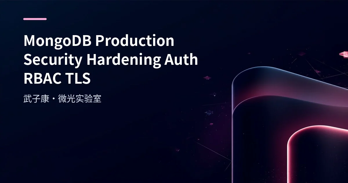 MongoDB Production Security Hardening: Auth, RBAC & TLS