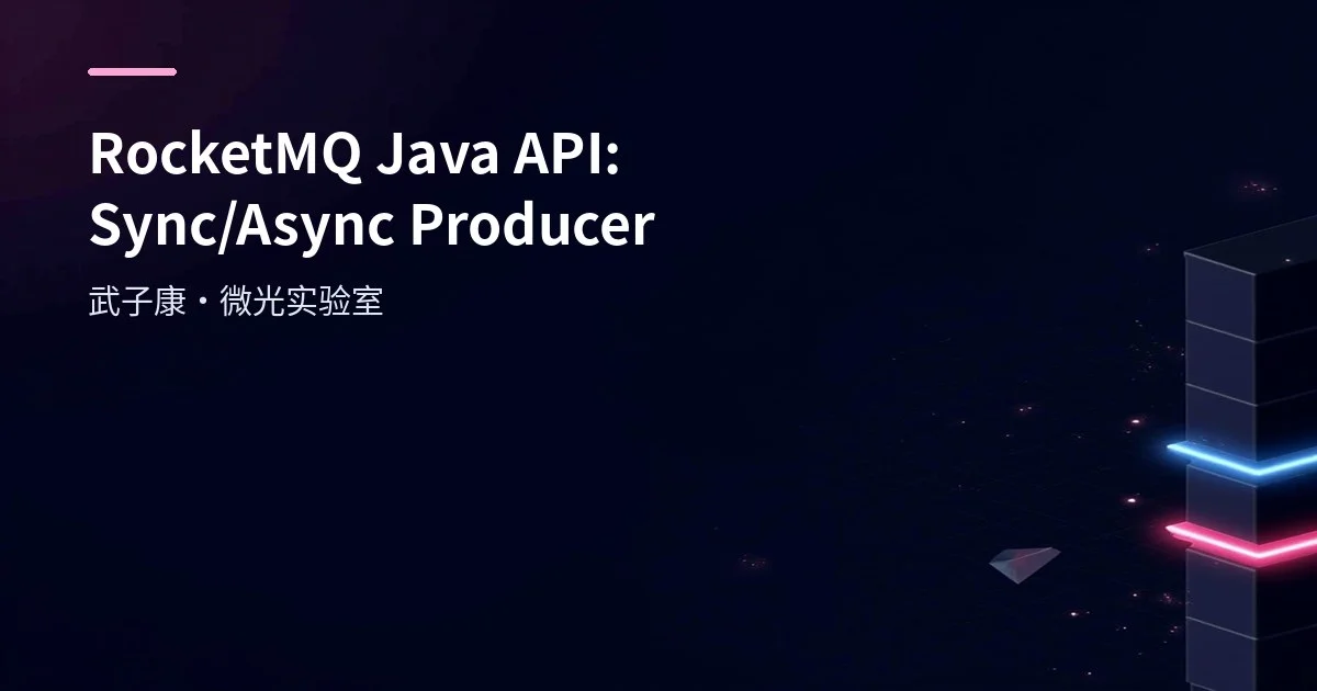 RocketMQ Java API: Sync/Async Producer