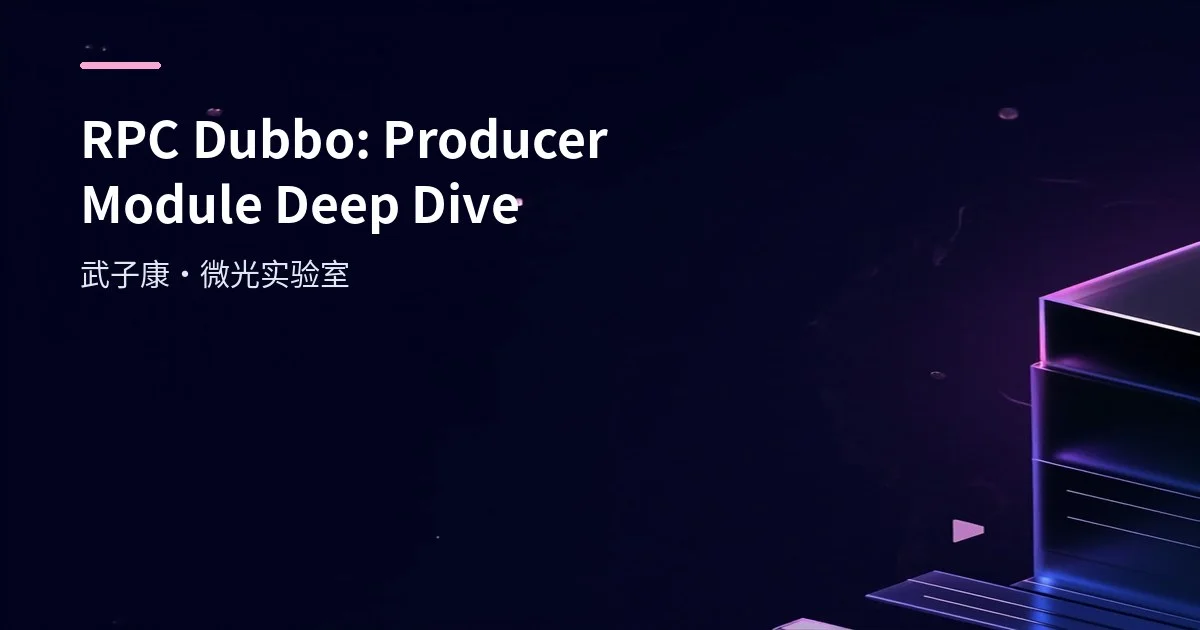 RPC Dubbo: Producer Module Deep Dive