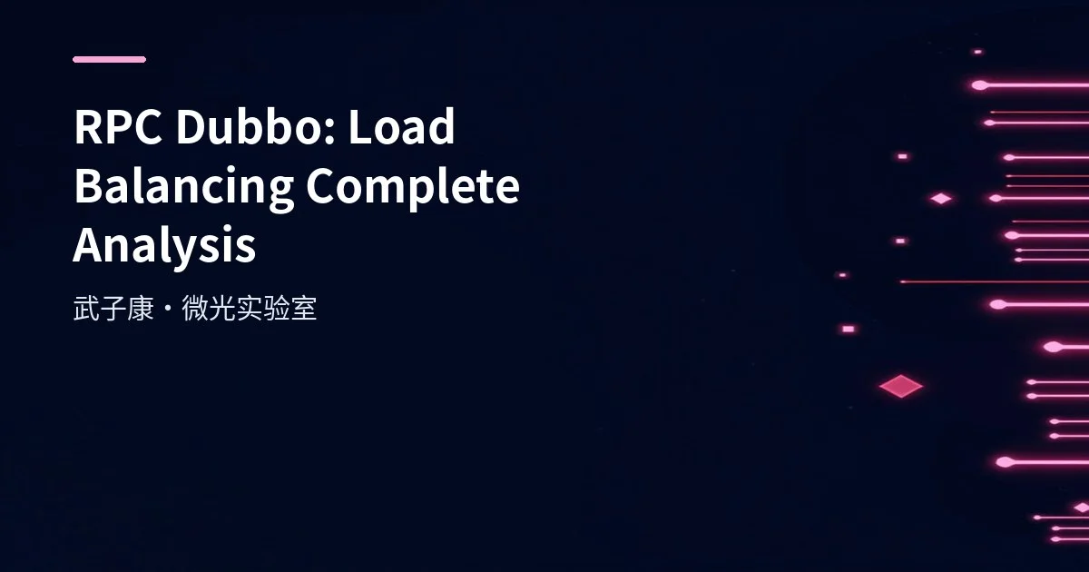 RPC Dubbo: Load Balancing Complete Analysis
