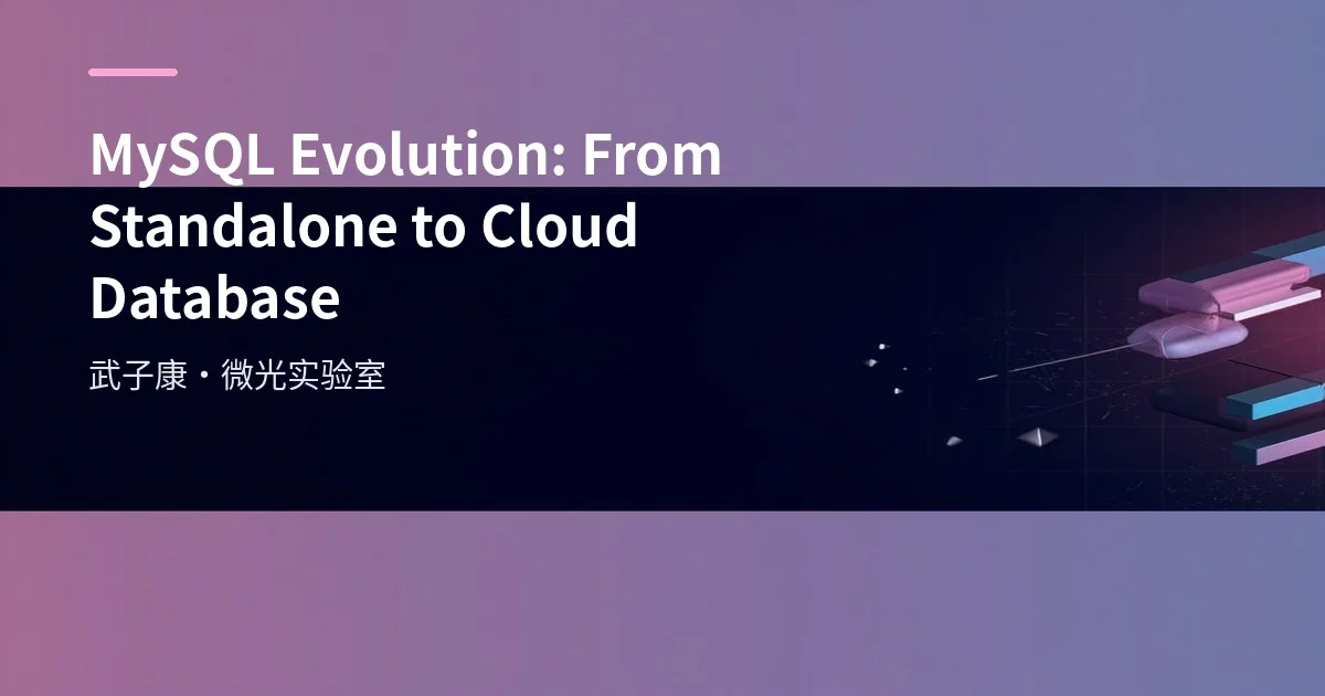MySQL Evolution: From Standalone to Cloud Database