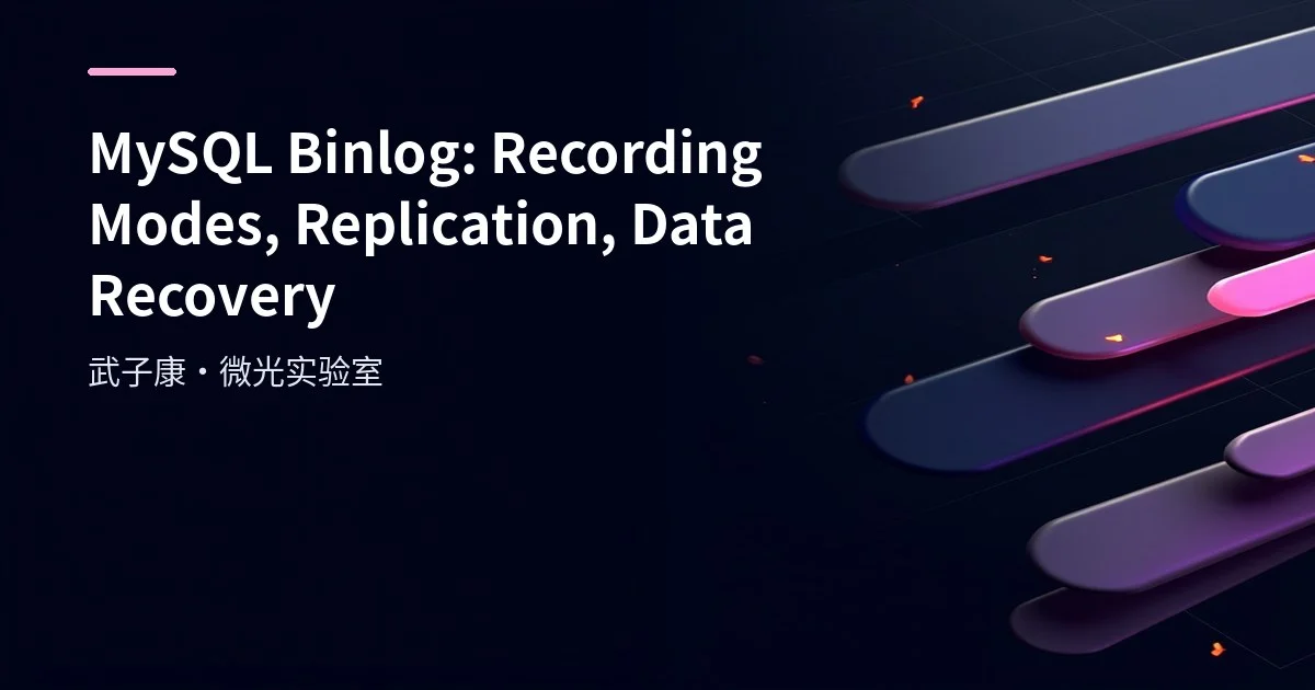MySQL Binlog: Recording Modes, Replication, Data Recovery